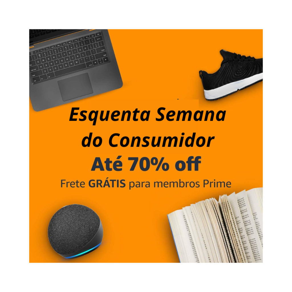 SEMANA DO CONSUMIDOR - COMEÇOU O ESQUENTA